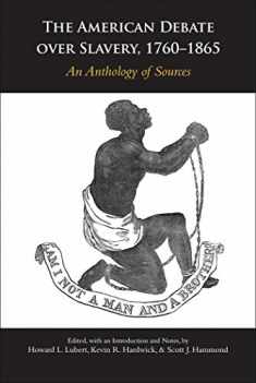 The American Debate over Slavery, 1760–1865: An Anthology of Sources