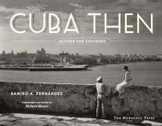 Cuba Then: Revised and Expanded