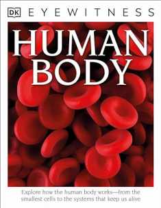 Eyewitness Human Body: Explore How the Human Body Works (DK Eyewitness)