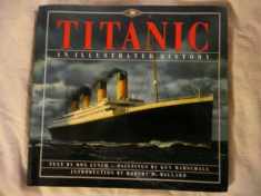 Titanic: An Illustrated History