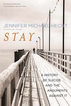Stay: A History of Suicide and the Arguments Against It
