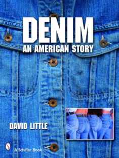Denim: An American Story (Schiffer Book)