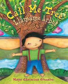 Call Me Tree / Llámame árbol (English and Spanish Edition)