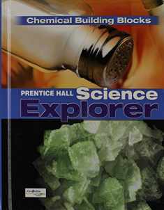 Prentice Hall Science Explorer Chemical Building Blocks: Book K