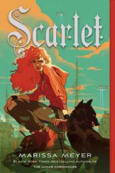 Scarlet: Book Two of the Lunar Chronicles (The Lunar Chronicles, 2)