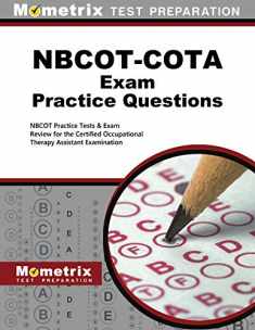 NBCOT-COTA Exam Practice Questions: NBCOT Practice Tests & Exam Review for the Certified Occupational Therapy Assistant Examination (Mometrix Test Preparation)