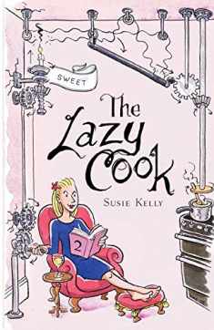 The Lazy Cook (Book 2): Quick And Easy Sweet Treats