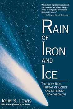 Rain Of Iron And Ice: The Very Real Threat Of Comet And Asteroid Bombardment (Helix Books)