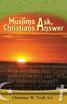 Muslims Ask, Christians Answer