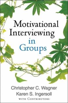 Motivational Interviewing in Groups (Applications of Motivational Interviewing Series)