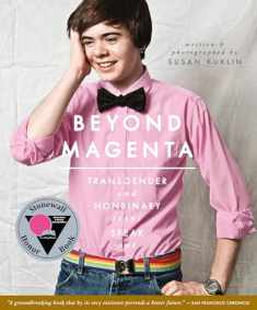 Beyond Magenta: Transgender and Nonbinary Teens Speak Out
