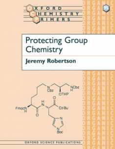 Protecting Group Chemistry (Oxford Chemistry Primers)