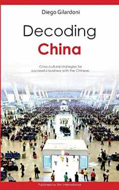 Decoding China: Cross-cultural strategies for successful business with the Chinese
