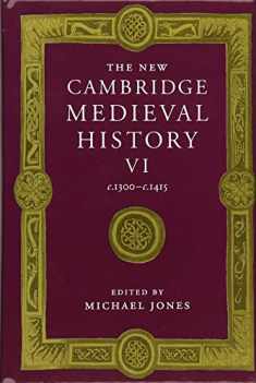 The New Cambridge Medieval History, Vol. 6: c.1300-c.1415