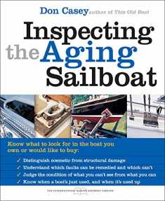 Inspecting the Aging Sailboat (The International Marine Sailboat Library)