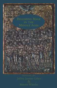 Becoming Male in the Middle Ages (New Middle Ages)