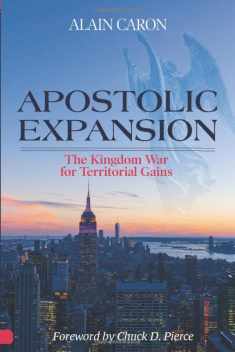 Apostolic Expansion: The Kingdom War for Territorial Gains