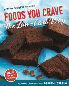 Foods You Crave: The Low-Carb Way