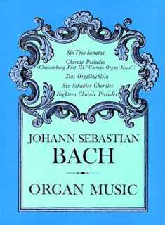 Johann Sebastian Bach: Organ Music (Dover Music for Organ)