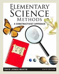 Elementary Science Methods: A Constructivist Approach (What’s New in Education)