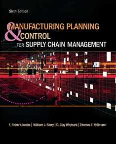 Manufacturing Planning and Control for Supply Chain Management (The Mcgraw-hill/Irwin Series Operations and Decision Sciences)