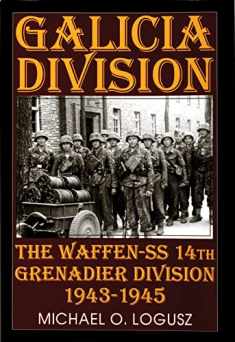 Galicia Division: The Waffen-SS 14th grenadier Division 1943-1945 (Schiffer Military History)