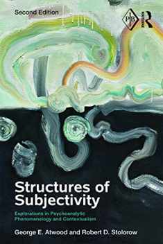 Structures of Subjectivity: Explorations in Psychoanalytic Phenomenology and Contextualism (Psychoanalytic Inquiry Book Series)