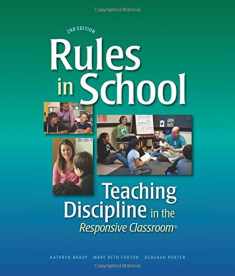 Rules in School: Teaching Discipline in the Responsive Classroom, 2nd Edition