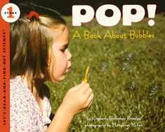Pop! A Book About Bubbles (Let's-Read-and-Find-Out Science, Stage 1)