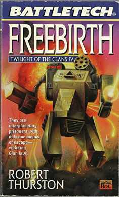 Freebirth: Twilight of the Clans IV