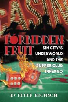 Forbidden Fruit: Sin City's Underworld and the Supper Club Inferno (Cincinnati History: Queen City of the West)