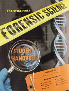 Prentice Hall Forensic Science: Student Handbook
