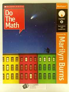 Scholastic Do the Math: Fractions B (Equivalence and Comparison), WorkSpace