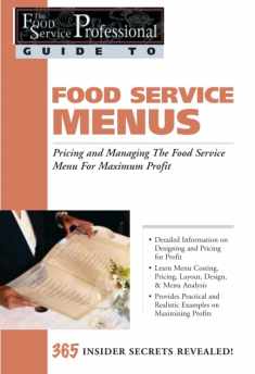 Food Service Menus: Pricing and Managing the Food Service Menu for Maximun Profit (The Food Service Professional Guide to Series 13)