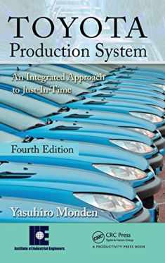 Toyota Production System: An Integrated Approach to Just-In-Time, 4th Edition