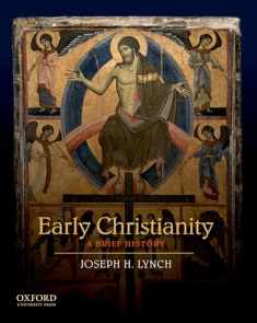 Early Christianity: A Brief History