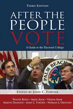 After the People Vote, third edition (2004): A Guide to the Electorial College