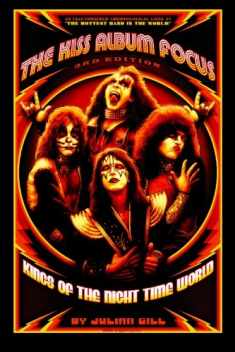 The KISS Album Focus: KINGS OF THE NIGHT TIME WORLD, 1972 - 1982
