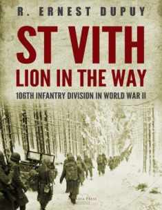 St Vith: Lion in the Way: 106th Infantry Division in World War II