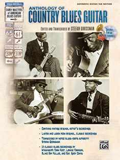 Stefan Grossman's Early Masters of American Blues Guitar: The Anthology of Country Blues Guitar, Book & Online Audio