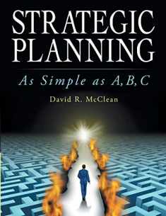 Strategic Planning: As Simple as A,B,C