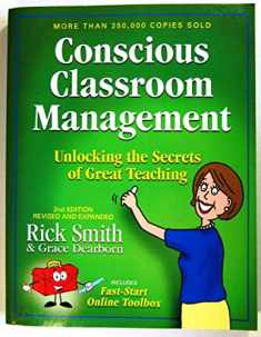 Conscious Classroom Management Second Edition Unlocking the Secrets of Great Teaching
