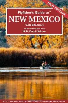 Flyfisher's Guide to New Mexico (Flyfisher's Guides to)