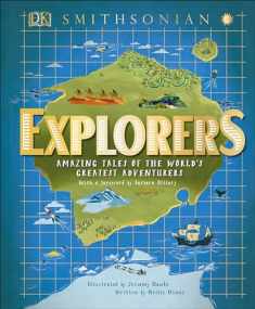 Explorers: Amazing Tales of the World's Greatest Adventures (DK Explorers)