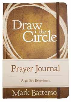 Draw the Circle Prayer Journal: A 40-Day Experiment