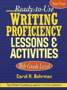 Ready-to-Use Writing Proficiency Lessons and Activities: 8th Grade Level