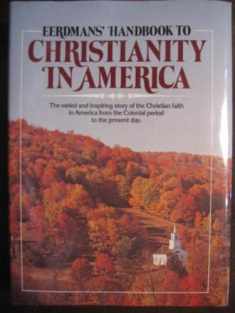 Eerdmans' Handbook to Christianity in America