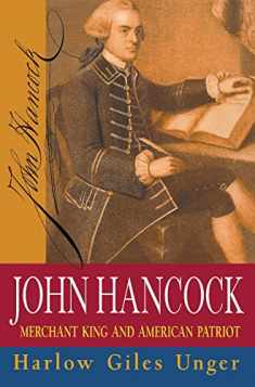 John Hancock: Merchant King and American Patriot