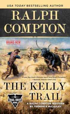 Ralph Compton The Kelly Trail (The Trail Drive Series)