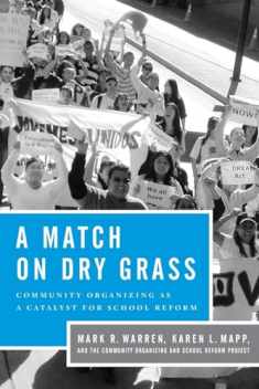 A Match on Dry Grass: Community Organizing as a Catalyst for School Reform
